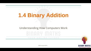 14 Binary Addition  Understanding How Computers Work  Mr Kadir binarymaths [upl. by Iroc]