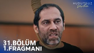 Hudutsuz Sevda 31 Bölüm Fragmanı [upl. by Bahr]