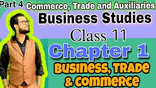 Commerce trade and auxiliaries  Types of trade  auxiliaries to trade class 11  Business studies [upl. by Mehalek]