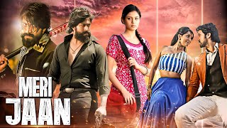 Yashs  Meri Jaan  New Released South Indian Hindi Dubbed Movie  South Romantic Movie  New Movie [upl. by Hairabez]