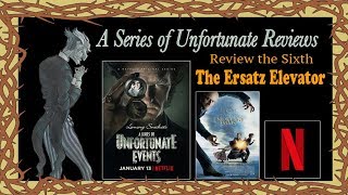 Netflix A Series of Unfortunate Reviews The Ersatz Elevator  The Dom [upl. by Prussian721]