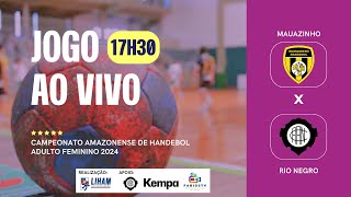 CAMPEONATO AMAZONENSE DE HANDEBOL 2024  MAUAZINHO HANDEBOL CLUBE X ATLÉTICO RIO NEGRO [upl. by Ynnob]