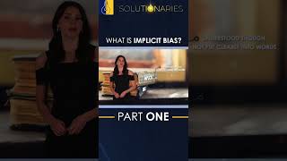 Implicit Bias Explained Solutionaries [upl. by Leanora]