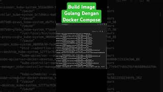 Build Image Golang dengan Docker Compose tutorial coding golangtutorial [upl. by Anelagna]