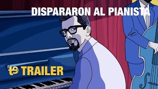 Dispararon al pianista  Trailer final español [upl. by Nylinej]