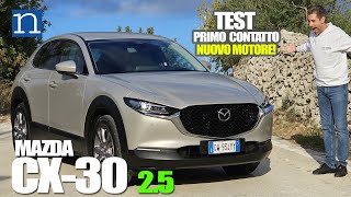 MAZDA CX30 nuovo motore 25 eSkyactiv G 140 CV 2025 → PROVA su strada prime impressioni di guida [upl. by Lupiv]