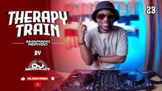 Therapy Train EP 23 Amapiano Refixed  DJ Noodlot [upl. by Emiline779]