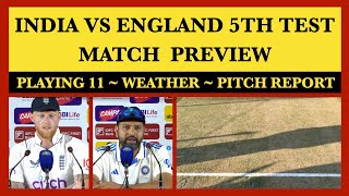 India Vs England 5th Test Match Preview  Pitch Report [upl. by Ventura981]