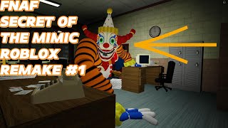 FNAF Secret of the Mimic roblox remake 1 [upl. by Lrad]