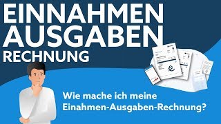 Einnahmen Ausgaben Rechnung  einfach erklärt [upl. by Nwahsad]