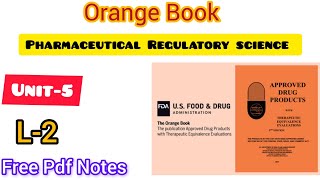 Orange BookPharmaceutical Regulatory ScienceUnit5BPharm [upl. by Yelda]