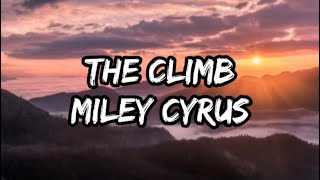 Miley Cyrus  The Climb Lyrics [upl. by Thurlow]