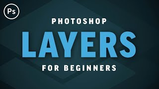 Layers for Beginners  Photoshop CC Tutorial [upl. by Nettie]