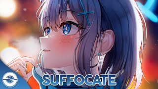 Nightcore  Suffocate Lyrics [upl. by Narine877]