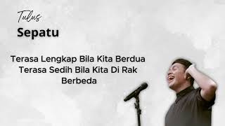 Tulus  Sepatu Lirik Video [upl. by Eceerahs]