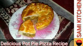 Vege Pot Pie Pizza Recipe By SAMI KITCHENStuffedPizzaPizzaRecipePotPiePizzaVegepizzalovers [upl. by Durer]