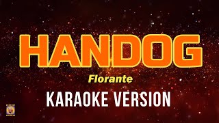 HANDOG  Florante Karaoke Lyrics [upl. by Goodkin]