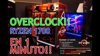 OVERCLOCK EN 1 MINUTO AMD RYZEN 1700 [upl. by Airebma346]