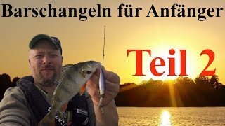 Barschangeln für Anfänger Teil 2 [upl. by Ressan817]