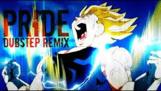 Majin Vegetas Pride Dubstep Remix Lezbeepic Reupload [upl. by Favian54]