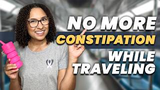 STOP Letting Travel Constipation Ruin Your Trip [upl. by Sdlonyer890]