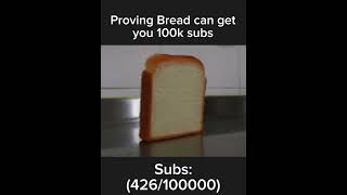 pro ing bread can get u subs [upl. by Roydd]