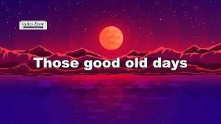 Macklemore  Good Old Days Lyrics feat Kesha [upl. by Kire]