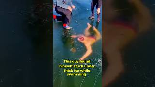 He Was Stuck Under Ice  What Saved Him Will Shock You🤯😳 ice iceswimming save survival rescue [upl. by Nauqit]