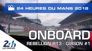 ONBOARD camera with Rebellion Racing  24 Heures du Mans 2018 [upl. by Dimitris]