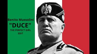 DUCE Benito Mussolini  The Perfect Girl Edit ITA [upl. by Evaleen]