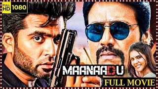 Maanaadu Telugu Full Length HD Movie  Silambarasan  Kalyani Priyadarshan  Matinee Show [upl. by Egiap]