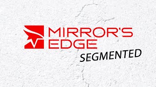 Mirrors Edge Segmented  2654 2931 RTA Segmented Speedrun [upl. by Seidnac420]