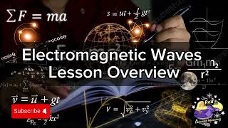 Electromagnetic Waves  Lesson Overview Key Concepts Discussion Study Tool  Audio [upl. by Atiuqad282]