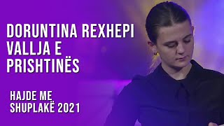 Hajde me shuplakë 2021  Doruntina Rexhepi  Vallja e Prishtinës  T7 [upl. by Airednaxela]