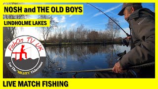 LIVE MATCH FISHING  NOSH amp THE OLD BOYS  LINDHOLME LAKES  BEACHES POND [upl. by Asor]