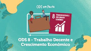 ODS 8 – TRABALHO DECENTE E CRESCIMENTO ECONÔMICO ODS8 AGENDA2030 [upl. by Kokaras]