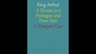 King Arthur A Drama by Joseph Comyns Carr  Audiobook [upl. by Ettecul]