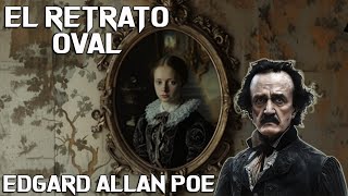 El retrato oval  AUDIOLIBRO  Edgard Allan poe [upl. by Adnohsal]