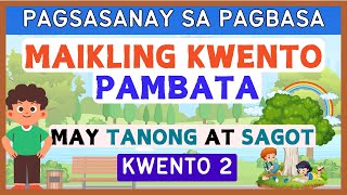 KWENTONG PAMBATA 2  May Kasamang Tanong at Sagot  Magsanay Bumasa  Reading Comprehension [upl. by Ciapha]