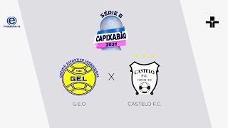 Campeonato Capixaba  GEL X Castelo FC  17072021 [upl. by Anehsat]