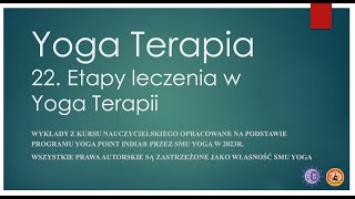 22 Yoga Terapia  Etapy leczenia w Yoga Terapii [upl. by Shanney]