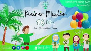 Kleiner Muslim  16 Nuh  Teil 1  Der dankbare Diener [upl. by Schinica]