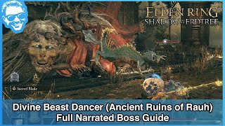 Divine Beast Dancing Lion Ancient Ruins of Rauh  Full Narrated Boss Guide  Elden Ring 4k HDR [upl. by Ayotahs]