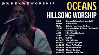 OCEANS  Hillsong Worship  Top Hillsong Worship With Scriptures whenweworship [upl. by Apostles304]