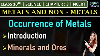 Class 10th Science  Occurrence of Metals Introduction  Minerals and Ores  Chapter 3  NCERT [upl. by Stacy]