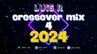 Luis R  Crossover Mix 4  2024 Reggaeton Champeta Vallenato Merengue Salsa Old Electronica [upl. by Eyla]