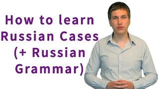 How to learn Russian cases and grammar [upl. by Zachar]