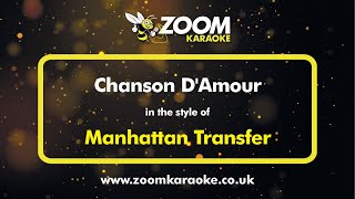 Manhattan Transfer  Chanson DAmour  Karaoke Version from Zoom Karaoke [upl. by Griffie]