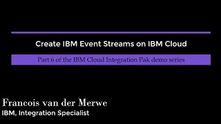 Demo6 Create Event Streams on IBM Cloud [upl. by Yenaffit]