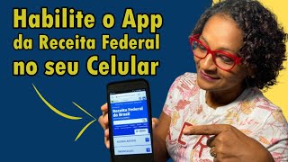 Habilite o App da Receita Federal no seu Celular [upl. by Ablem]